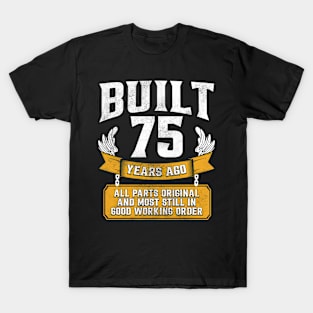 Funny 75th Birthday B-Day Gift Saying Age 75 Year Joke T-Shirt